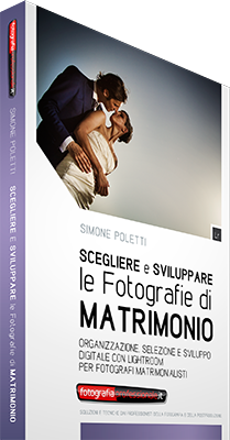 FotografiaProfessionale - Scegliere e Sviluppare le Fotografie di Matrimonio - Ita