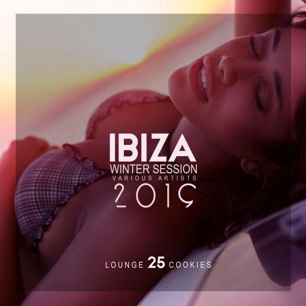 Ibiza Winter Session 2019 [25 Lounge Cookies] (2018) .Mp3 -320Kbps