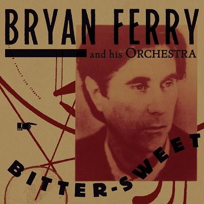 Bryan Ferry - Bitter-Sweet (2018) Mp3 - 320 kbps