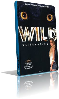 Wild - Oltrenatura (2015) (9/12) HDTVRip 720P ITA AC3 mkv