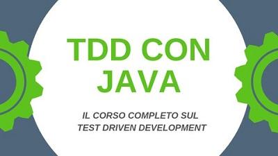 Udemy - Test Driven Development con Java il corso completo sul TDD - ITA