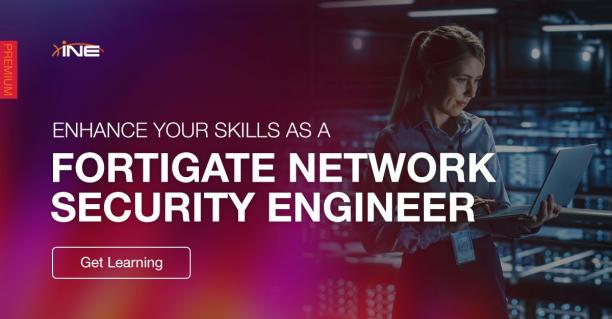 INE - FortiGate Network Security Engineer