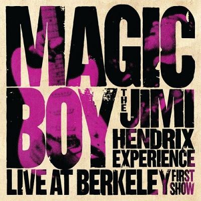 The Jimi Hendrix Experience - Magic Boy∶ The Jimi Hendrix Experience Live At Berkeley [First Show] (2026) .mp3 - 320 kbps