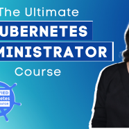 The Ultimate Kubernetes Administrator Course.png