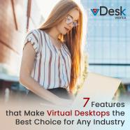 7 Features that Make Virtual Desktops the Best Choice for Any Industry.jpg