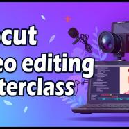 CapCut Video Editing Masterclass From Novice to Pro.jpg